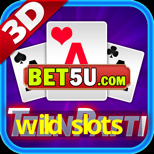 wild slots